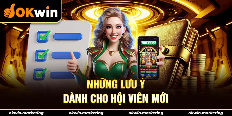Những Lưu Ý Dành cho hội viên mới khi tham gia