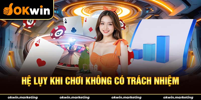 Hệ luỵ khi không có trách nhiệm tại Okwin