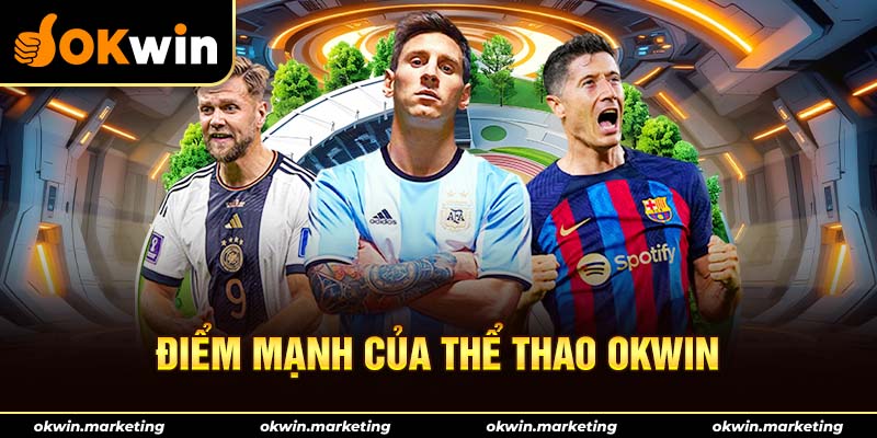 Điểm mạnh chủ yếu của thể thao Okwin